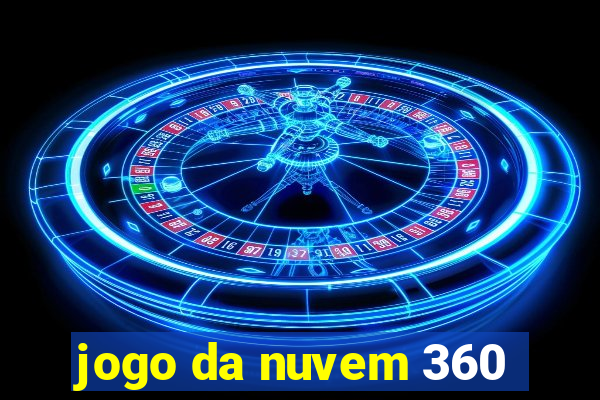 jogo da nuvem 360